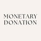 $$$ Monetary Donation